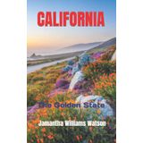 California: The Golden State