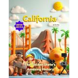 California: The Golden State's Amazing History