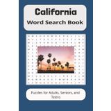 California Word Search Book: Word searches with easy-to-read print about California, Golden State Exploration, California-Themed word hunt | 6X9 ... for gifts, vacations, leisure time, holidays.