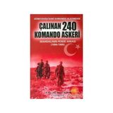 Çalınan 240 Komando Askeri