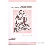 ÇALIŞAN ANNELER VE ÇALIŞAN ANNELERE YÖNELİK AYRIMCILIK - H. ŞEBNEM SEÇER