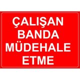 Çalışan Banda Mudağale Etme Levhası - Sac Malzeme 35X50 cm - 35 x 50 cm
