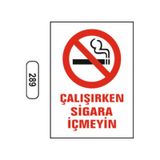 Çalışırken Sigara Içmeyin Uyarı Ikaz Levhası