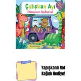 Çalışkan Ayı - Dinozor Safarisi (Ciltli - Hareketli Kitap) + Yapışkanlı Not Kağıdı