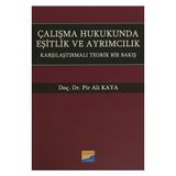 Çalışma Hukukunda Eşitlik ve Ayrımcılık - Pir Ali Kaya
