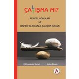 Çalışma Mı Çatışma Mı? - Hülya Erkanlı, Elif Karabulut Temel