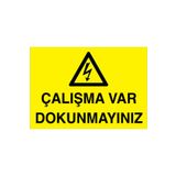 Çalışma Var Dokunmayın Uyarı Tabelası - 70x100 Alüminyum Kompozit Panel - E13