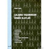 ÇALIŞMA YAŞAMINDAN ÖRNEK OLAYLAR - PINAR TINAZ