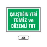Çalıştığın Yeri Temiz Ve Düzenli Tut Uyarı Ikaz Levhası