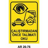 Çalıştırmadan Önce Talimatı Oku Iş Güvenliği Uyarı Levhası - 25x35