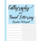 Calligraphy and Hand Lettering Practice Notepad: Modern Calligraphy Slant Angle Lined Guide, Alphabet Practice & Dot Grid Paper Practice Sheets for Beginners (Slanted Calligraphy Paper, Band 9)