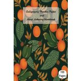Calligraphy Practice Paper: Hand Lettering Workbook for Beginners |Standard|100 pages: Practice Paper Book for beginners Boys/Girls