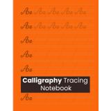 Calligraphy Practice Tracing Book: Uppercase and Lowercase Lettering for Beginners: Modern Handwriting Workbook with Traceable Alphabets – Ideal for Adults, Teens, and Beginners