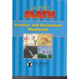 Calvert Math Practice and Enrichment Workbook (Fir