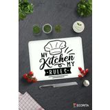 Cam Kesme Tahtası - Cam Kesme Tablası | Beyaz Fon My Kitchen My Rules | 30cm x 40cm