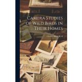 Camera Studies of Wild Birds in Their Homes
