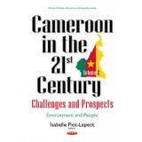 Cameroon in the 21st Century: Challenges & Prospects Volume 2 -- Environment & People