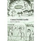 Camın Parıltılı Tarihi - Zeki Tez