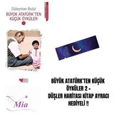 Can Çocuk Büyük Atatürk’ten Küçük Öyküler 2 + Düşler Haritası Kitap Ayracı Hediyeli !!