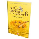 Can Veren Pervaneler 6 - Hayati İnanç