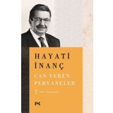 Can Veren Pervaneler - 7 - Hayati İnanç