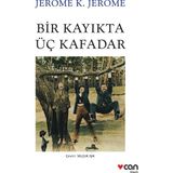 Can Yayınları Bir Kayıkta Üç Kafadar Jerome K. Jerome Ciltsiz Can Sanat Yayınları 224 Sayfa Mizah Eseri