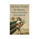 Can Yayınları Bir Maniniz Yoksa Annemler Size Gelecek: 70'li Yıllarda Hayatımız + Mor Salkımlı Ev - Hayır