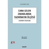 Cana Gelen Zararlarda Tazminatın Ölçüsü (Tazminat Hesapları) Çelik Ahmet Çelik 2. Baskı, Ekim 2023