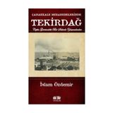 ÇANAKKALE MUHAREBELERINDE TEKİRDAĞ - İSLAM ÖZDEMİR
