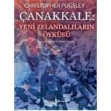 Çanakkale Yeni Zelandalıların Öyküsü - Christopher Pugsley