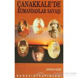 ÇANAKKALEDE KUMANDANLAR SAVAŞI - GENEL