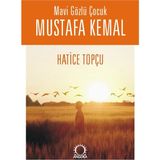 Canarino Mavi Gözlü Çocuk Mustafa Kemal
