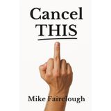 Cancel THIS: Free speech is dead. Long live free speech.