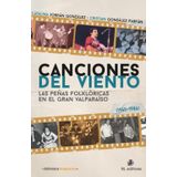 Canciones del viento: Las peñas folklóricas en el Gran Valparaíso (1965-1986)