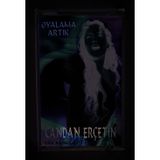 Candan Erçetin Oyalama Artık Kaset (Sıfır Jelatinli)
