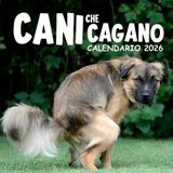 Cani Che Cagano Calendario 2026: 12 immagini divertenti con citazioni per amanti dei cani nel calendario quadrato del 2026.