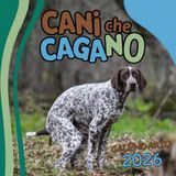 Cani Che Cagano Calendario 2026: Regalo divertente per uomini, donne, amici, colleghi, bambini e amanti degli animali,... e altro ancora 12 immagini divertenti con citazioni divertenti.
