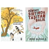 Canım Arkadaşım + Dünyayı Sırtında Taşıyan Balık - Özgür Balpınar