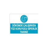 Canis Etiket Dökümde Çalışırken Yüz Koruyucu Siperlik Takınız Pvc-Leksan - 35 x 50 cm