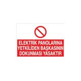 Canis Etiket Elektrik Panolarına Yetkiliden Başkasının Dokunması Yasaktır Dekota - 35 x 50 cm