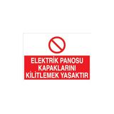 Canis Etiket Elektrik Panosu Kapaklarını Kilitlemek Yasaktır Pvc-Leksan - 35 x 50 cm
