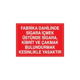 Canis Etiket Fabrika Dahilinde Sigara Içmek, Üstünde Sigara, Kibrit ve Çakmak Bulundurmak Kesinlikle Yasaktır Alüminyum - 35 x 50 cm