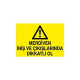 Canis Etiket Merdiven Iniş ve Çıkışlarında Dikkatli Ol Alüminyum - 25 x 35 cm
