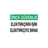 Canis Etiket Önce Güvenlik - Elektrikçinin Işini Elektrikçiye Bırak Dekota - 35 x 50 cm