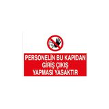 Canis Etiket Personelin Bu Kapıdan Giriş Çıkış Yapması Yasaktır Dekota - 25 x 35 cm