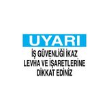 Canis Etiket Uyarı - Iş Güvenliği Ikaz Levha ve Işaretlerine Dikkat Ediniz Alüminyum - 25 x 35 cm
