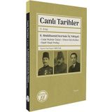 Canlı Tarihler/ IV. Kitap II. Abdülhamid Devrinde Üç Tıbbiyeli/ Celal Muhtar Özden • Ethem Ruhi Balkan • Kadri Raşit Anday