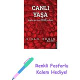 Canlı Yaşa: Hayatın, Işin ve Sen Nasıl Canlanır? + Renkli Fosforlu Kalem - Hayır
