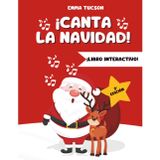 ¡CANTA LA NAVIDAD!: CANCIONES ORIGINALES PARA CANTAR EN FAMILIA, RECORTABLES, PASATIEMPOS, DIBUJOS PARA COLOREAR Y CARTA A PAPÁ NOEL. A PARTIR DE 3 AÑOS