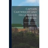 Captain Cartwright and His Labrador Journal